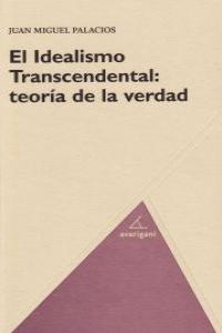 El Idealismo Trascendental: teora de la verdad: portada