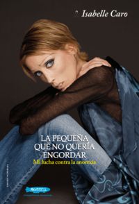 Isabelle Caro, la pequeña que no queria engordar: portada