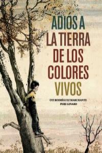 Adiós a la Tierra de los colores vivos: portada