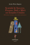 Scandal & Success. Picasso, Dalí y Miró en Estados Unidos: portada