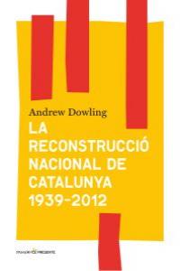La reconstrucció nacional de Catalunya 1939- 2012: portada