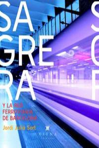 SAGRERA Y LA RED FERROVIARIA DE BARCELONA: portada