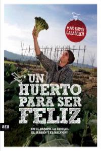 Un huerto para ser feliz: portada