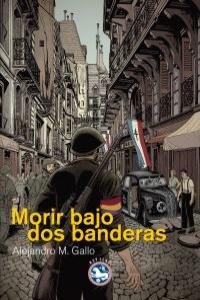 MORIR BAJO DOS BANDERAS: portada