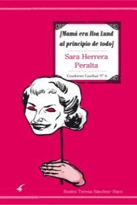 MAMÁ ERA ILSA LUND AL PRINCIPIO DE TODO: portada