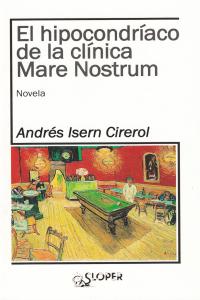 EL HIPOCONDRíACO DE LA CLíNICA MARE NOSTRUM: portada