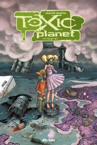 TOXIC PLANET INTEGRAL: portada