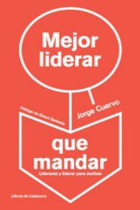 Mejor liderar que mandar: portada