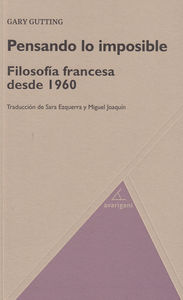Pensando lo imposible. Filosofía francesa desde 1960: portada