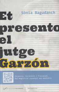 Et presento el jutge Garzn: portada