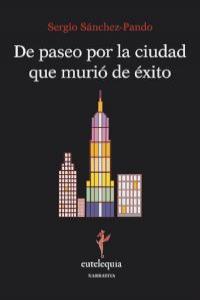 De paseo por la ciudad que muri de xito: portada