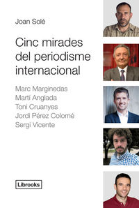 CINC MIRADES DEL PERIODISME INTERNACIONAL: portada