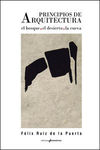 PRINCIPIOS DE ARQUITECTURA. LA CUEVA. EL BOSQUE. EL DESIERTO: portada