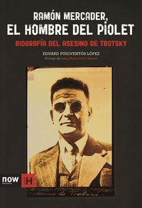 RAMON MERCADER, EL HOMBRE DEL PIOLET: portada