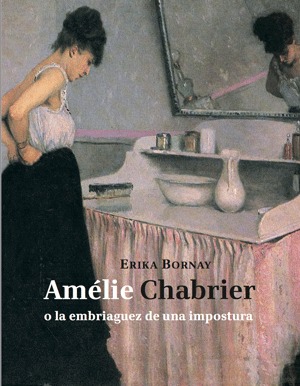 AMLIE CHABRIER O LA EMBRIAGUEZ DE UNA IMPOSTURA: portada