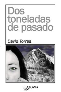 DOS TONELADAS DE PASADO: portada