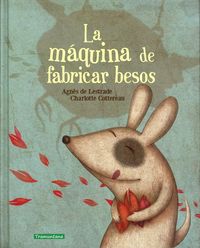 LA MQUINA DE FABRICAR BESOS: portada