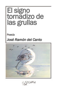 EL SIGNO TORNADIZO DE LAS GRULLAS: portada