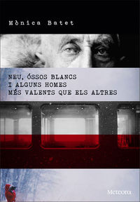 NEU, óSSOS BLANCS I ALGUNS HOMES MéS VALENTS QUE ELS ALTRES: portada
