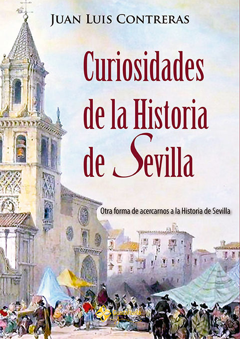 CURIOSIDADES DE LA HISTORIA DE SEVILLA: portada