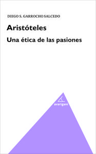 Aristoteles. Una ética de las pasiones: portada