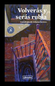 VOLVERÁS Y SERÁS RUBIA: portada
