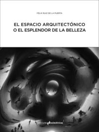 EL ESPACIO ARQUITECTNICO O EL ESPLENDOR DE LA BELLEZA: portada