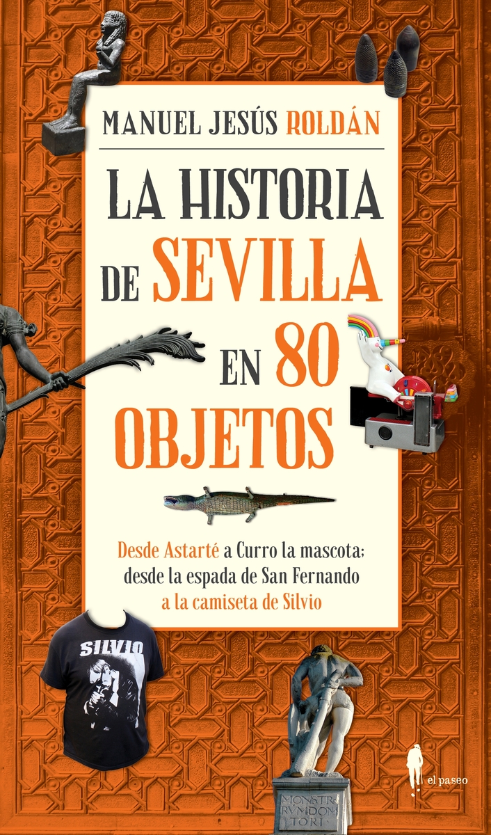 La historia de Sevilla en 80 objetos: portada