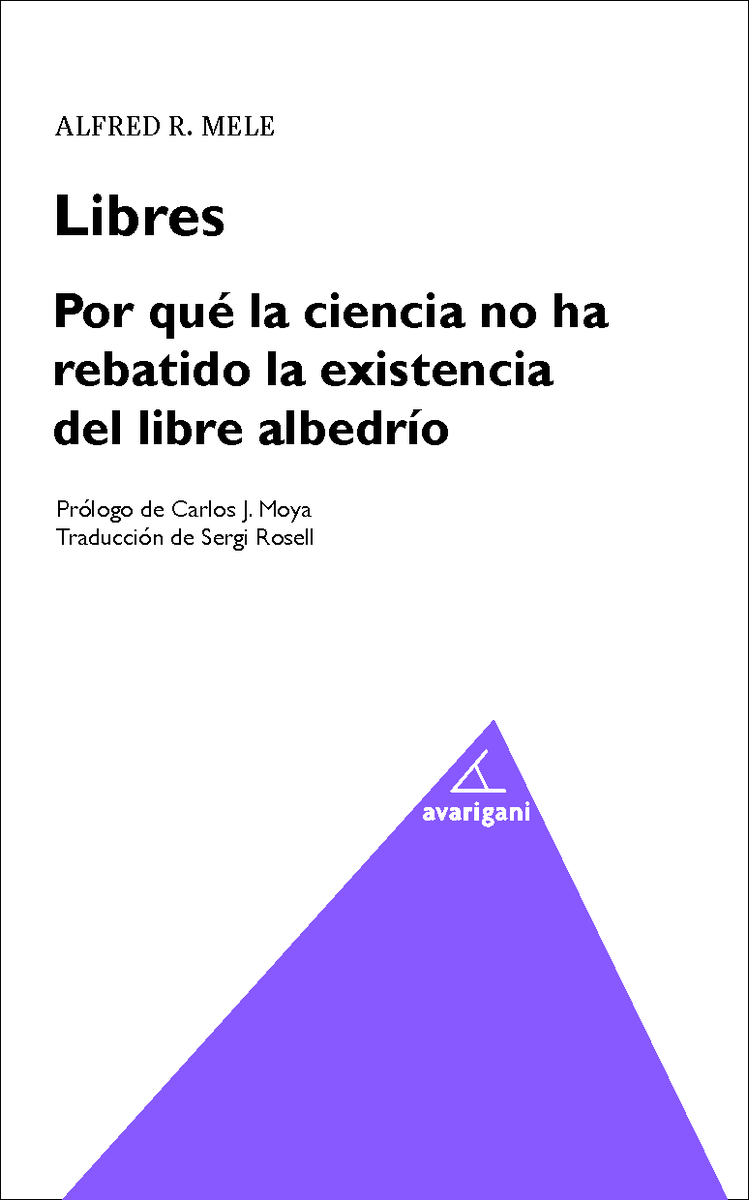 Libres. Por qué la ciencia ha rebatido la existencia del lib: portada