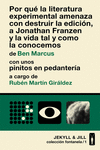 Por qué la literatura experimental amenaza  con destruir...: portada