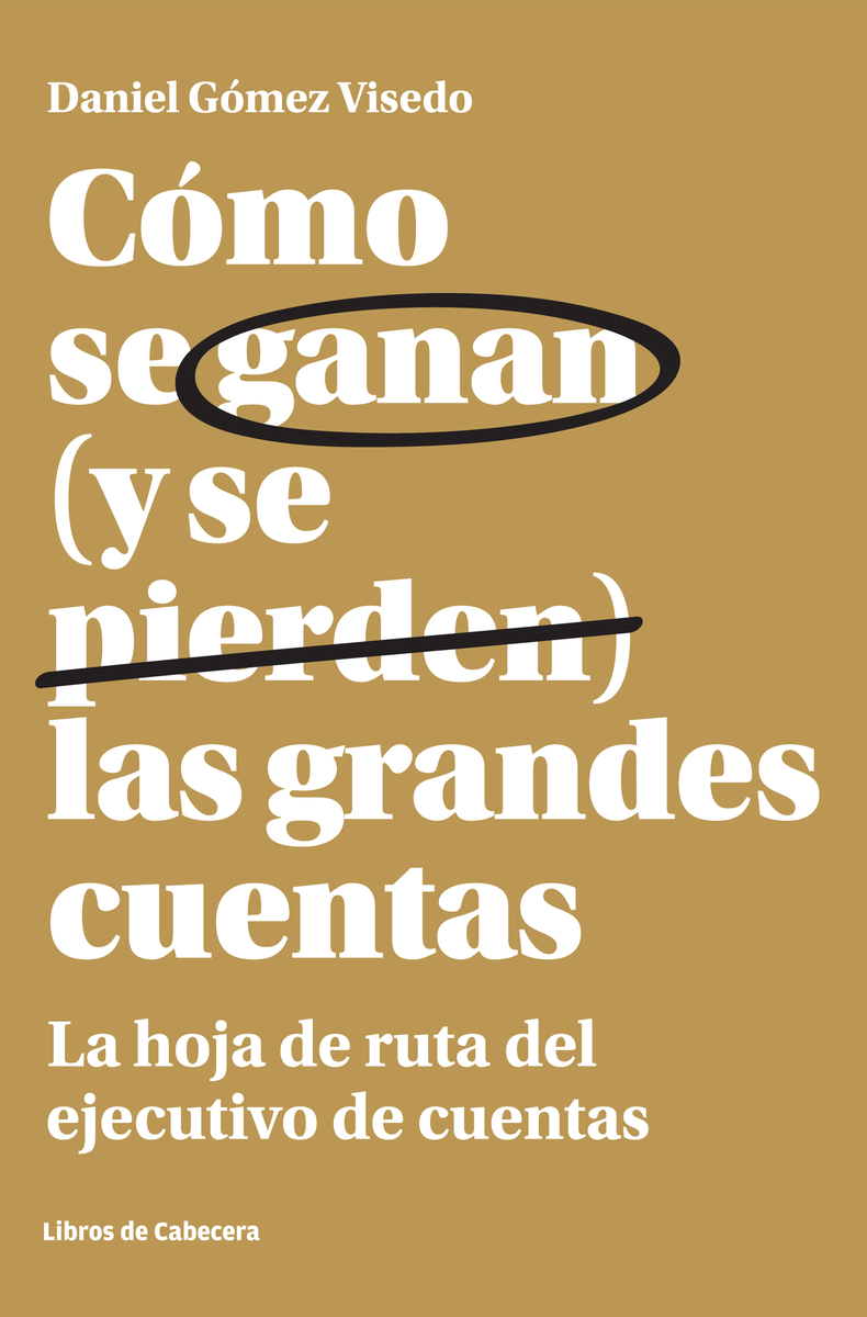 CMO SE GANAN (Y SE PIERDEN) LAS GRANDES CUENTAS: portada