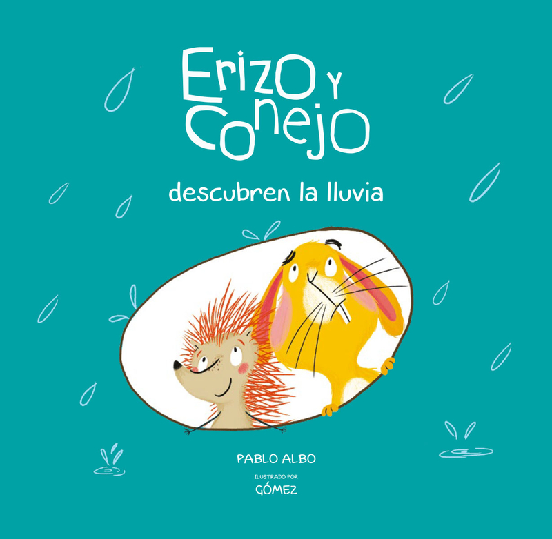 Erizo y Conejo descubren la lluvia: portada