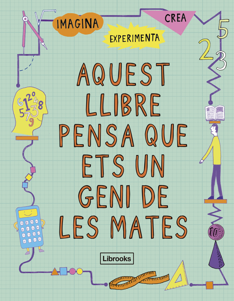 AQUEST LLIBRE PENSA QUE ETS UN GENI DE LES MATES: portada