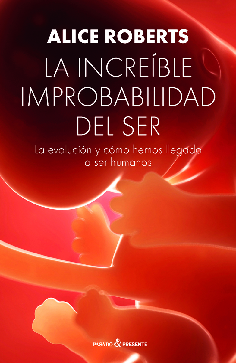 LA INCREBLE IMPROBABILIDAD DEL SER: portada