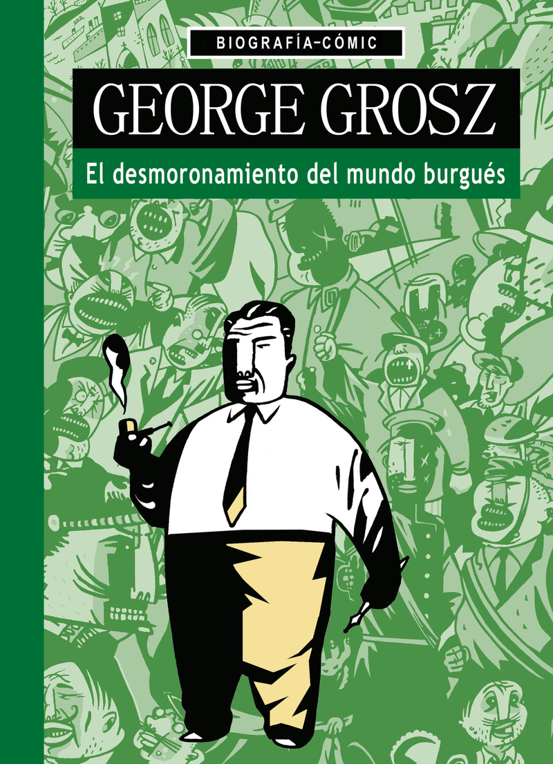 George Grosz. El desmoronamiento del mundo burgués: portada