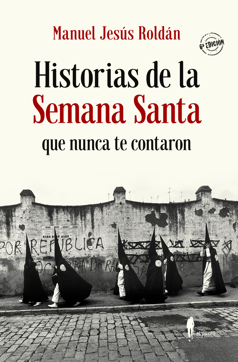 Historias de la Semana Santa que nunca te contaron (5ª ed.): portada
