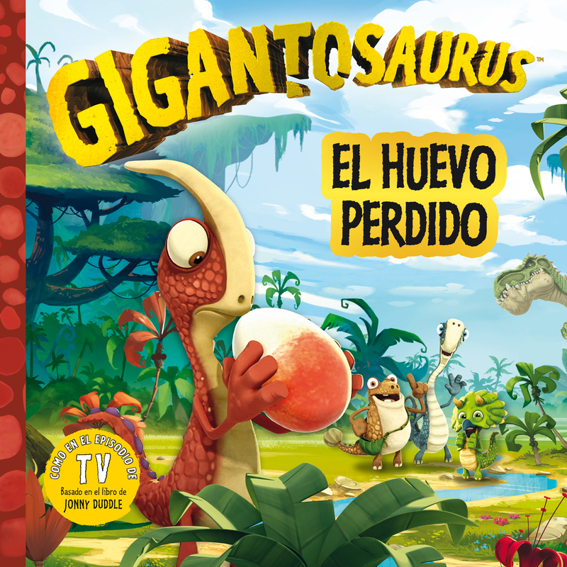 Gigantosaurus. El huevo perdido: portada