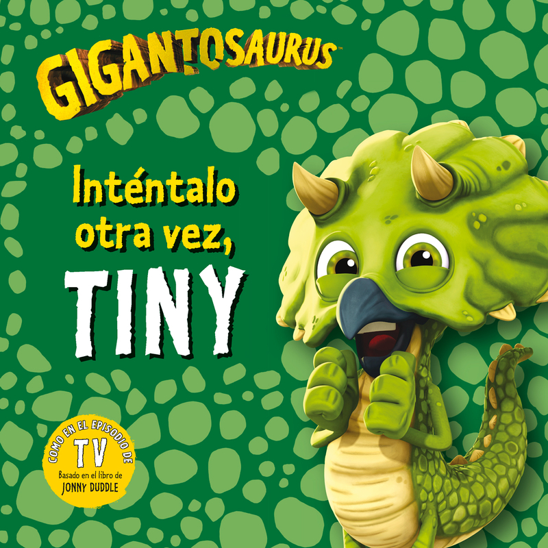 Gigantosaurus. Intntalo otra vez, Tiny: portada