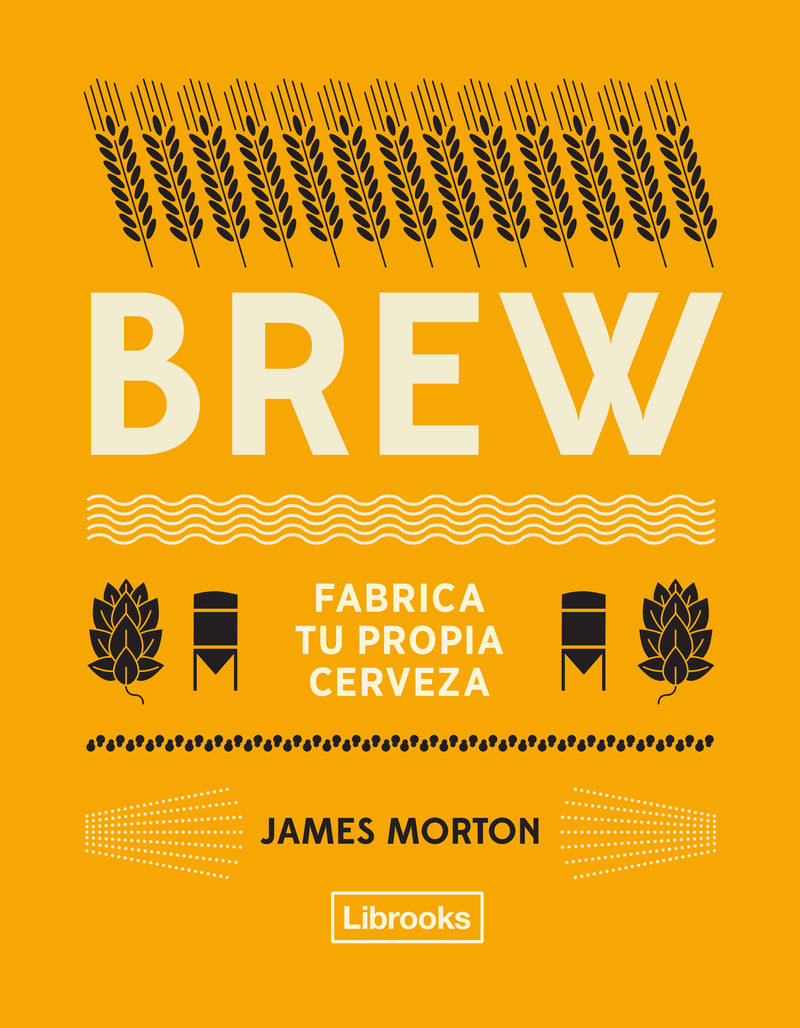 BREW: FABRICA TU PROPIA CERVEZA (Rstica): portada