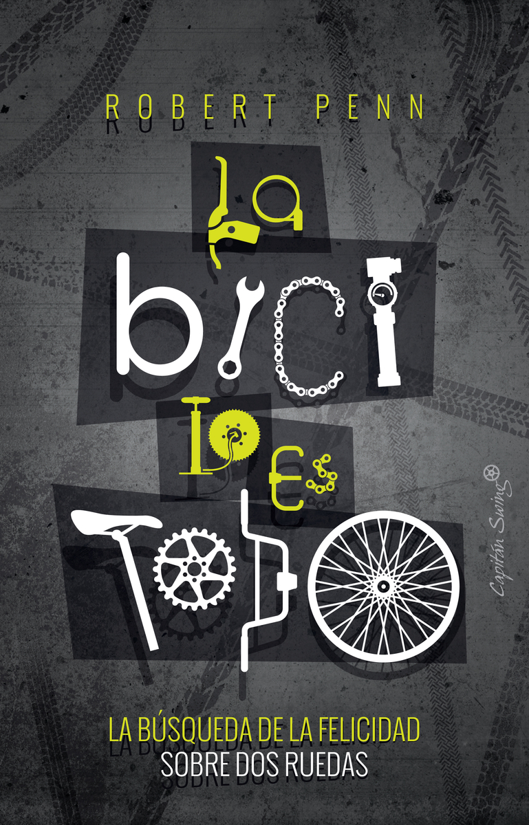 La bici lo es todo (3ED): portada