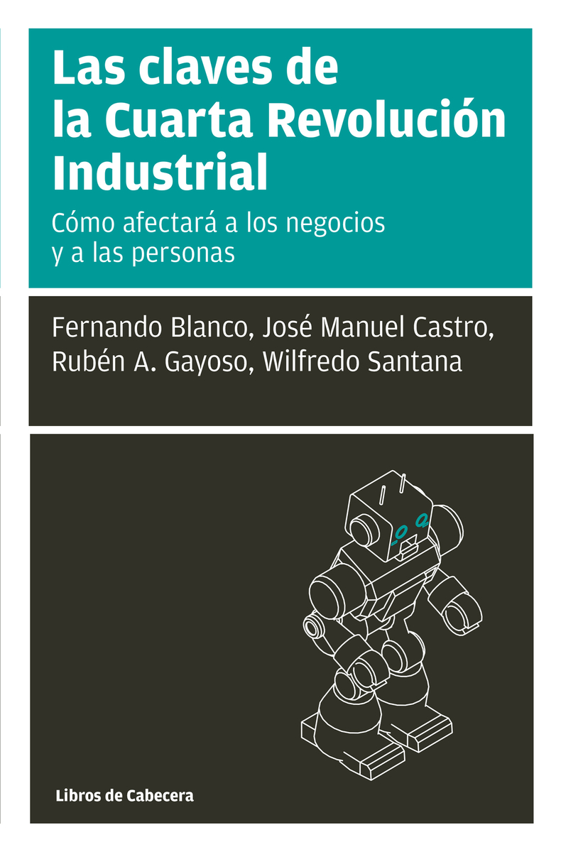 LAS CLAVES DE LA CUARTA REVOLUCIóN INDUSTRIAL: portada
