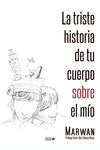 LA TRISTE HISTORIA DE TU CUERPO SOBRE EL MíO: portada