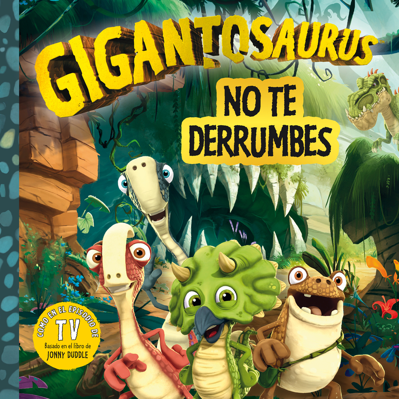 Gigantosaurus. No te derrumbes: portada