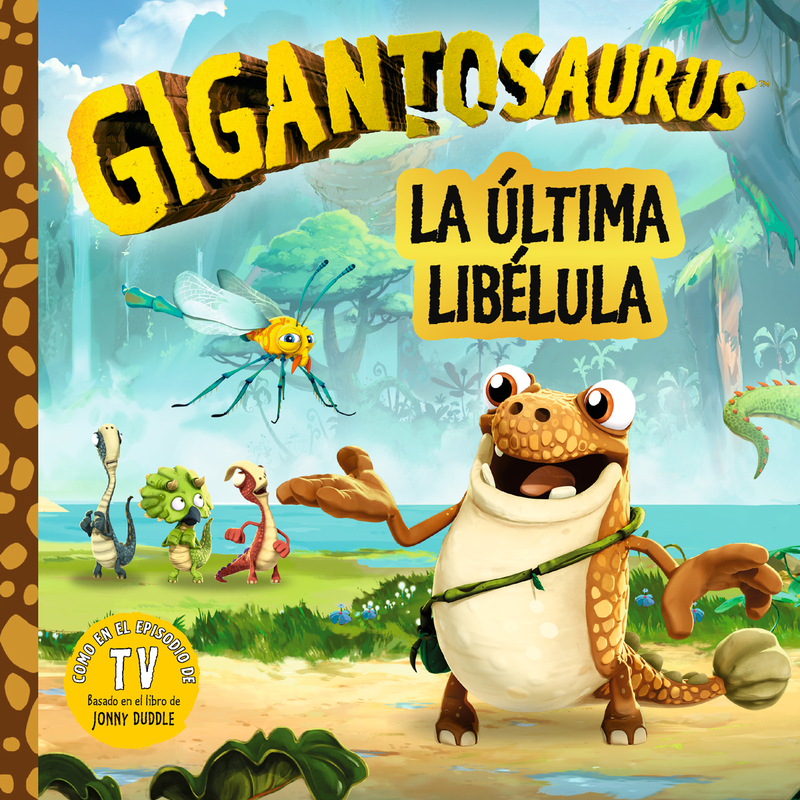 Gigantosaurus. La ltima liblula: portada