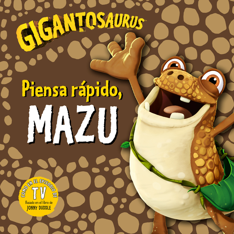 Gigantosaurus. Piensa rpido, Mazu: portada