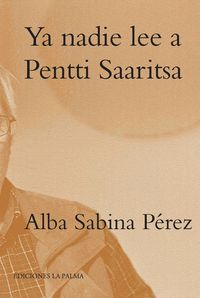 Ya nadie lee a Pentti Saaritsa: portada