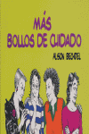 MAS BOLLOS DE CUIDADO: portada