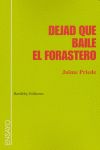 DEJAD QUE BAILE EL FORASTERO: portada