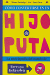 COMO CONVERTIRSE EN UN HIJO DE PUTA 4ED: portada