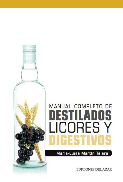 MANUAL COMPLETO DE DESTILADOS, LICORES Y DIGESTIVOS: portada